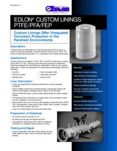 Data Sheet-101  EDLON® CUSTOM LININGS PTFE/PFA/FEP Custom Linings Offer Unequaled Corrosion Protection in the
