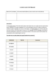 LANGUAGE COVERAGE Name of the candidate Full contact details (address, phone number and e-mail address)  Instructions: