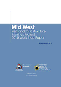 Mid West Regional Infrastructure Priorities Project 2010 Workshop Paper