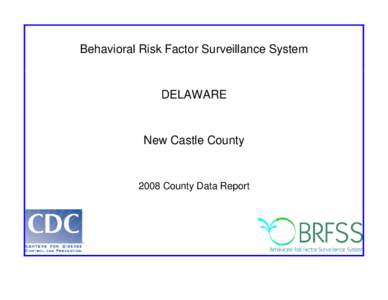 Behavioral Risk Factor Surveillance System  DELAWARE New Castle County