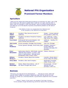 National FFA Organization Prominent Former Members Agriculture “There are two things that make goose bumps go up and down my back: one is Old Glory flying over the nation’s capitol when I walk by it at night, and the