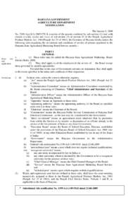 HARYANA GOVERNMENT AGRICULTURE DEPARTMENT NOTIFICATION The January 4, 2008 No[removed]Agri.S[removed]279_In exercise of the powers conferred by sub-section (1) read with clauses (xxviii), (xxix) and (xxx) of sub-section (2