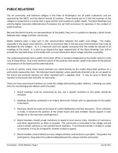 PUBLIC RELATIONS The 34 community and technical colleges in the State of Washington are all public institutions and are operated by the SBCTC and the district boards of trustees. These boards see to it that the business 