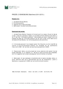 140110_cir23_btx_scr_instruccionsadmissions  PROCÉS D’ADMISSIONS (Batxillerat[removed]Passos a fer: [removed].-