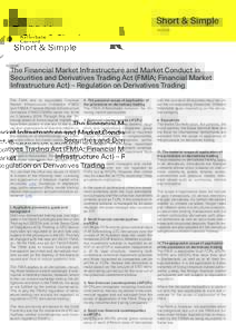 Short & Simple 1b/2016 The Financial Market Infrastructure and Market Conduct in Securities and Derivatives Trading Act (FMIA; Financial Market Infrastructure Act) – Regulation on Derivatives Trading