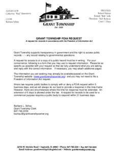 GRANT TOWNSHIP FOIA REQUEST A request for records in accordance with the Freedom of Information Act Grant Township supports transparency in government and the right to access public records[removed]any record relating to g