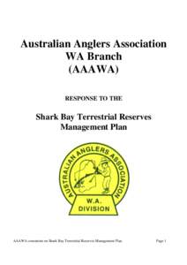 Australian Anglers Association WA Branch (AAAWA) RESPONSE TO THE  Shark Bay Terrestrial Reserves