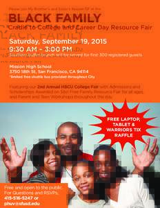 Please join My Brother’s and Sister’s Keeper/SF at the  BLACK FAMILY Cradle to College and Career Day Resource Fair