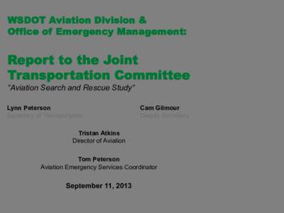 WSDOT Aviation Division & Office of Emergency Management: Report to the Joint Transportation Committee “Aviation Search and Rescue Study”