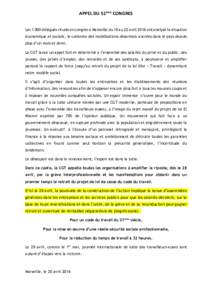 APPEL DU 51ème CONGRES Lesdélégués réunis en congrès à Marseille du 18 au 22 avril 2016 ont analysé la situation économique et sociale, le contexte des mobilisations désormais ancrées dans le pays depui