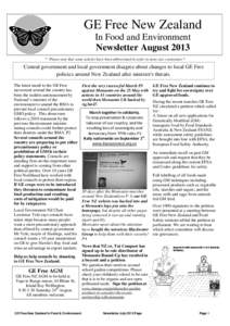 GE Free New Zealand In Food and Environment Newsletter August 2013 * Please note that some articles have been abbreviated in order to meet size constraints *  Central government and local government disagree about change