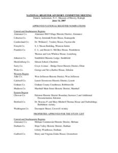 NATIONAL REGISTER ADVISORY COMMITTEE MEETING Daniels Auditorium, N. C. Museum of History, Raleigh June 14, 2007 APPROVED NATIONAL REGISTER NOMINATIONS Central and Southeastern Regions Alamance Co.