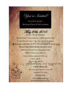You’re Invited! To S.A.F.E. House’s 5th Annual Pretty in Pink Luncheon May 29th, 2015 Emcee—Ms. Sue Manteris