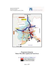 REGIONE PIEMONTE Direzione Trasporti Settore Navigazione Interna e Merci Programma Integrato Master Plan della Logistica del Nord Ovest