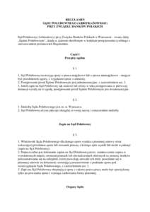 REGULAMIN SĄDU POLUBOWNEGO (ARBITRAŻOWEGO) PRZY ZWIĄZKU BANKÓW POLSKICH Sąd Polubowny (Arbitrażowy) przy Związku Banków Polskich w Warszawie - zwany dalej „Sądem Polubownym