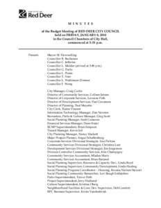 M I N U T E S of the Budget Meeting of RED DEER CITY COUNCIL held on FRIDAY, JANUARY 8, 2010 in the Council Chambers of City Hall, commenced at 3: 01 p.m.