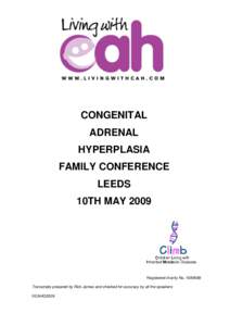 CONGENITAL ADRENAL HYPERPLASIA FAMILY CONFERENCE LEEDS 10TH MAY 2009