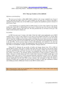 OECD Family Database www.oecd.org/social/family/database OECD - Social Policy Division - Directorate of Employment, Labour and Social Affairs SF2.3: Mean age of mothers at first childbirth Definitions and methodology The