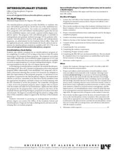 INTERDISCIPLINARY STUDIES  General Studies Degree Completion Option (may not be used as a double major)  Office of Interdisciplinary Programs