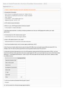 State of Adult Protective Services Baseline Assessment[removed]Response ID: 227 Data 1. State of Adult Protection Services Baseline Assessment 1. Respondent Information Name of person completing this assessment : Valarie 