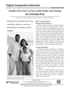 publication[removed]Families First: Keys to Successful Family Functioning An Introduction Rick Peterson, Extension Specialist and Assistant Professor, Department of Human Development, Virginia Tech