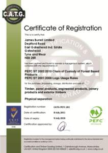 This is to certify that:  James Burrell Limited Deptford Road East Gateshead Ind. Estate Gateshead