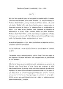 Reunião do Conselho Consultivo da TEMA – EMM  Ata n.º 2 Aos doze dias do mês de março, do ano de dois mil e doze, reuniu o Conselho Consultivo da TEMA, EEM, tendo estado presentes o Dr. José Girão Pereira, o Prof