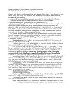 Minutes of Mineral County Chamber of Commerce Meeting: March 21, 2013, St. Regis Community Center Present: Anita Bailey, Ann Troutmen, John Kelly, George Bailey, Carol Young, Leona Crichton, Monte Turner, Jim Arney, Rich