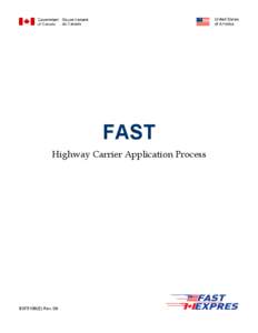 FAST Highway Carrier Application Process BSF5106(E) Rev. 09  Available on-line only.