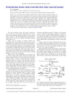 REVIEW OF SCIENTIFIC INSTRUMENTS 78, 026101 共2007兲  Enhanced laser shutter using a hard disk drive rotary voice-coil actuator R. E. Scholtena兲 School of Physics, University of Melbourne, Victoria 3010, Australia