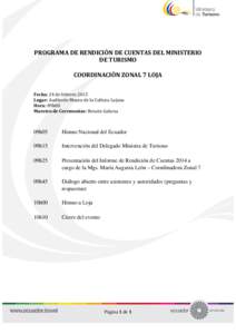 PROGRAMA DE RENDICIÓN DE CUENTAS DEL MINISTERIO DE TURISMO COORDINACIÓN ZONAL 7 LOJA Fecha: 24 de febrero 2015 Lugar: Auditorio Museo de la Cultura Lojana Hora: 09h00