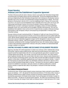 Project Narrative Arkansas Level One Establishment Cooperative Agreement The State of Arkansas was the first state to indicate an interest in pursuing the State Partnership Exchange Model and maximizing the local flexibi