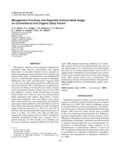 J. Dairy Sci. 87:191–201  American Dairy Science Association, 2004. Management Practices and Reported Antimicrobial Usage on Conventional and Organic Dairy Farms1 A. G. Zwald,1 P. L. Ruegg,1 J. B. Kaneene,2 L. D. Wa