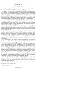 CHAPTER 90 HOUSE BILL No. 2825* AN ACT concerning civil procedure; relating to court records and proceedings. Be it enacted by the Legislature of the State of Kansas: Section 1. (a) In a civil or criminal case, the court