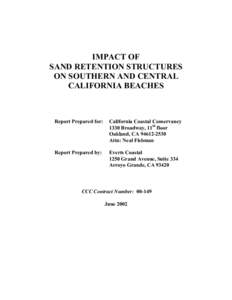 IMPACT OF SAND RETENTION STRUCTURES ON SOUTHERN AND CENTRAL CALIFORNIA BEACHES  Report Prepared for: