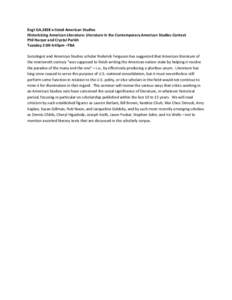 Engl-GA.2838 x-listed American Studies Historicizing American Literature: Literature in the Contemporary American Studies Context Phil Harper and Crystal Parikh Tuesday 2:00-4:45pm –TBA Sociologist and American Studies