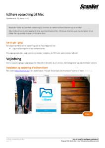 toShare opsætning på Mac Opdateret d. 25. martsNedenfor finder du ScanNets vejledning til, hvordan du sætter toShare-klienten op på en Mac. Med toShare har du altid adgang til dine og virksomhedens filer. Wind