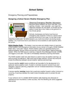 School Safety Emergency Planning and Preparedness Designing a School Severe Weather Emergency Plan Obtaining Emergency Weather Information Disaster Plan
