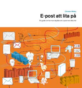 Christer Wilsby  E-post att lita på En guide om hur man skyddar sin e-post mot olika hot  E-post att lita på