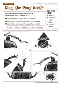 Activity Sheet 1  Steve Parish KIDS Story Book Insects Series by Rebecca Johnson Doug the Dung Beetle Use the Doug the Dung Beetle book