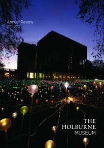 Annual Review 2011–2012 CHAIRMAN’S INTRODUCTIONwas the most important year for the Holburne since its