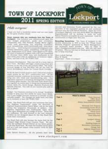 TOWN OF LOCKPORT 2011 SPRING EDITION I hope you had a wonderful winter and are now ready for the great weather ahead. Some reasons why our residents love the Town of Lockport: One hundred year infrastructure plan, five