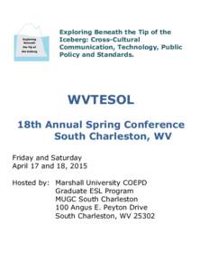 Exploring Beneath the Tip of the Iceberg: Cross-Cultural Communication, Technology, Public Policy and Standards.  WVTESOL