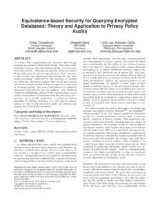 Equivalence-based Security for Querying Encrypted Databases: Theory and Application to Privacy Policy Audits Omar Chowdhury  Deepak Garg