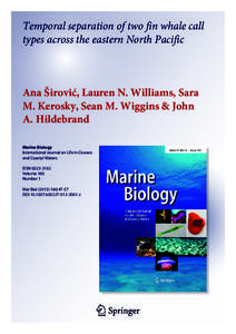 Temporal separation of two fin whale call types across the eastern North Pacific Ana Širović, Lauren N. Williams, Sara M. Kerosky, Sean M. Wiggins & John A. Hildebrand