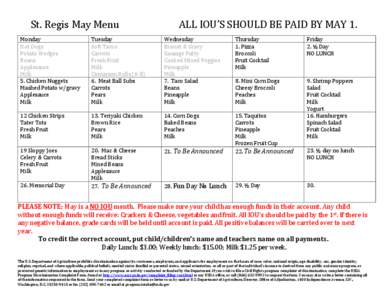 St. Regis May Menu  ALL IOU’S SHOULD BE PAID BY MAY 1. Monday Hot Dogs