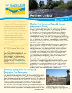 Program Update December 2015 The San Joaquin River Restoration Program (SJRRP) is a comprehensive long-term effort to restore flows to