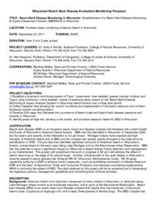 Wisconsin Beech Bark Disease Evaluation Monitoring Proposal TITLE: Beech Bark Disease Monitoring in Wisconsin: Establishment of a Beech Bark Disease Monitoring & Impact Assessment System (BBDMIAS) in Wisconsin LOCATION: 