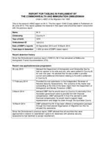 REPORT FOR TABLING IN PARLIAMENT BY THE COMMONWEALTH AND IMMIGRATION OMBUDSMAN Under s 486O of the Migration Act 1958 This is the second s 486O report on Mr X. The first reportwas tabled in Parliament on 26 June