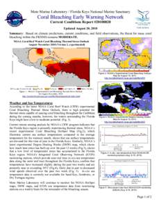 Mote Marine Laboratory / Florida Keys National Marine Sanctuary  Coral Bleaching Early Warning Network Current Conditions Report #[removed]Updated August 20, 2010 Summary: Based on climate predictions, current conditions